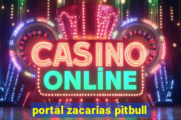 portal zacarias pitbull